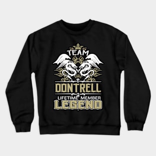 Dontrell Name T Shirt -  Team Dontrell Lifetime Member Legend Name Gift Item Tee Crewneck Sweatshirt